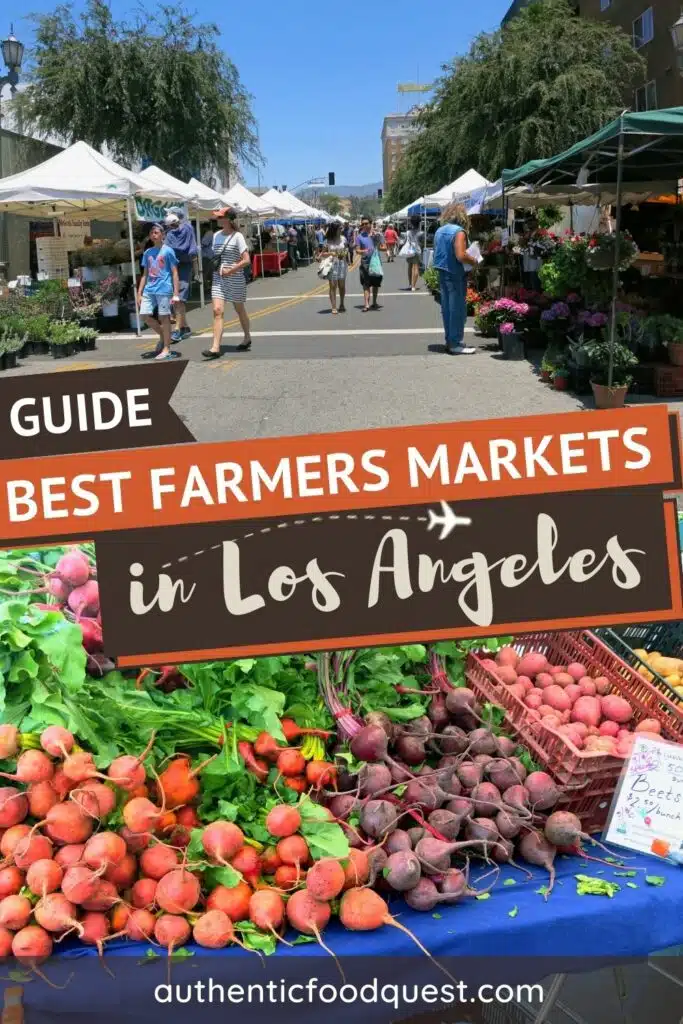 Pinterest Best Farmers Market Los angeles by Authentic Food Quest