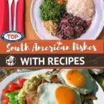 Pinterest Best South American Dishes by Authentic Food Quest