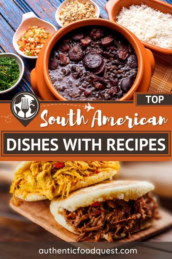 10 Authentic South American Dishes You’ll Want To Try (With Recipes)