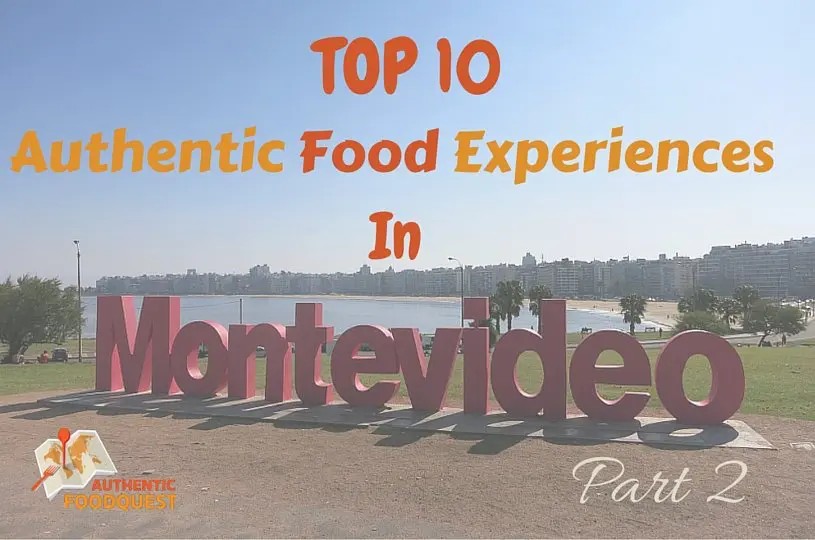 Top10 Montevideo Food Authentic Food Quest Part2