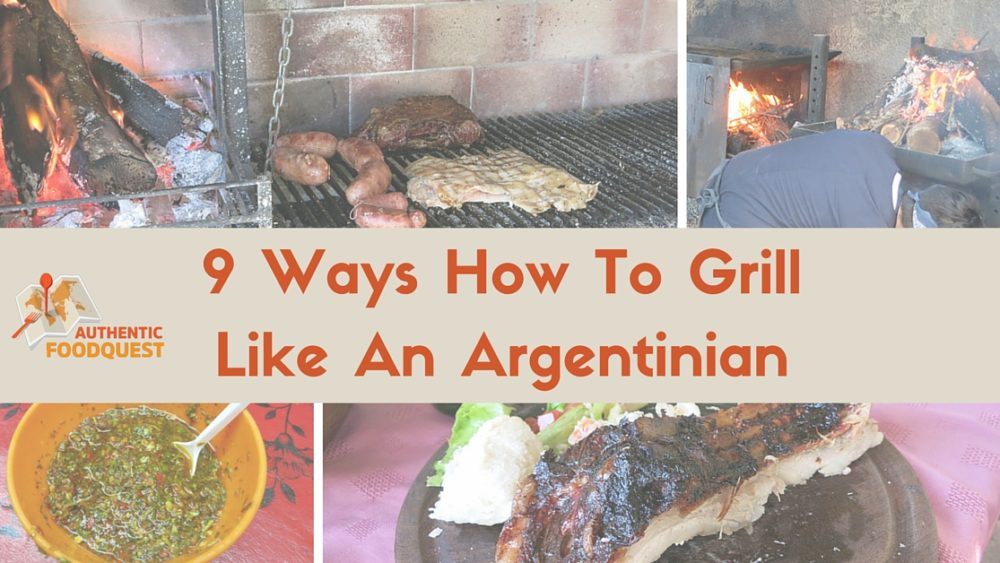 9 Ways How To Grill Like An Argentinian