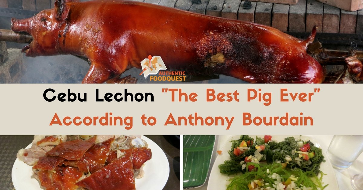 Cebu Lechon “The Best Pig Ever” According to Anthony Bourdain