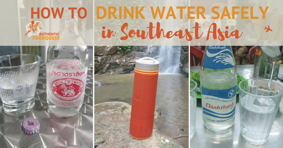 How to Drink Water safely in Southeast Asia Authentic Food Quest