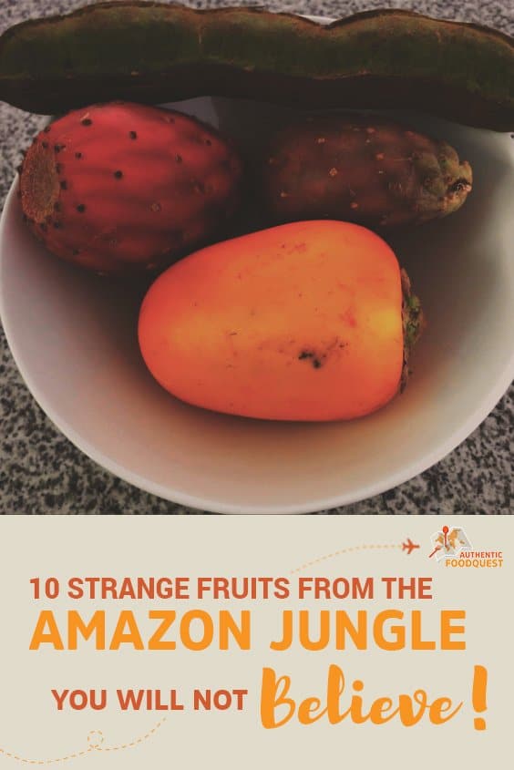 10 Strange Fruits from the amazon jungle you will not believe by authentic food quest_ pinterest