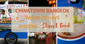 Chinatown Bangkok: Where to Have Amazing Street Food