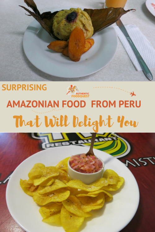 Surprising Amazonian Food From Peru That Will Delight You_Pinterest Image_AuthenticFoodQuest