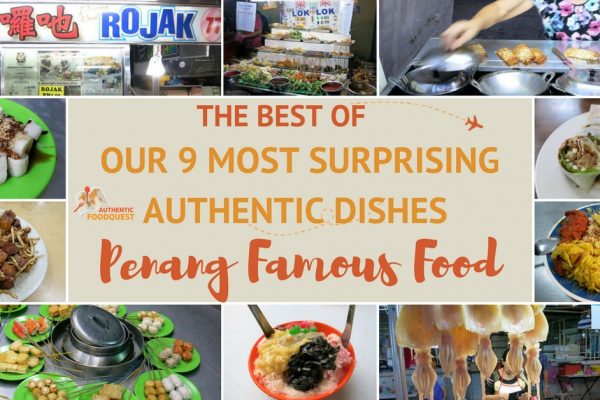 The Best of Penang Famous Food: Our 9 Most Surprising Authentic Dishes (Part 2)