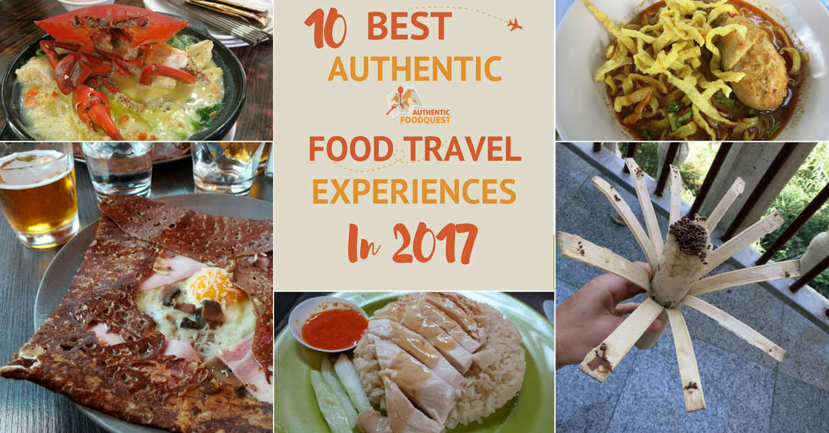 10 Best Authentic Food Travel Experiences in 2017