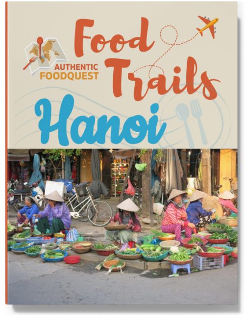 Hanoi Food Trail Hanoi Food Trail Authentic Food Quest