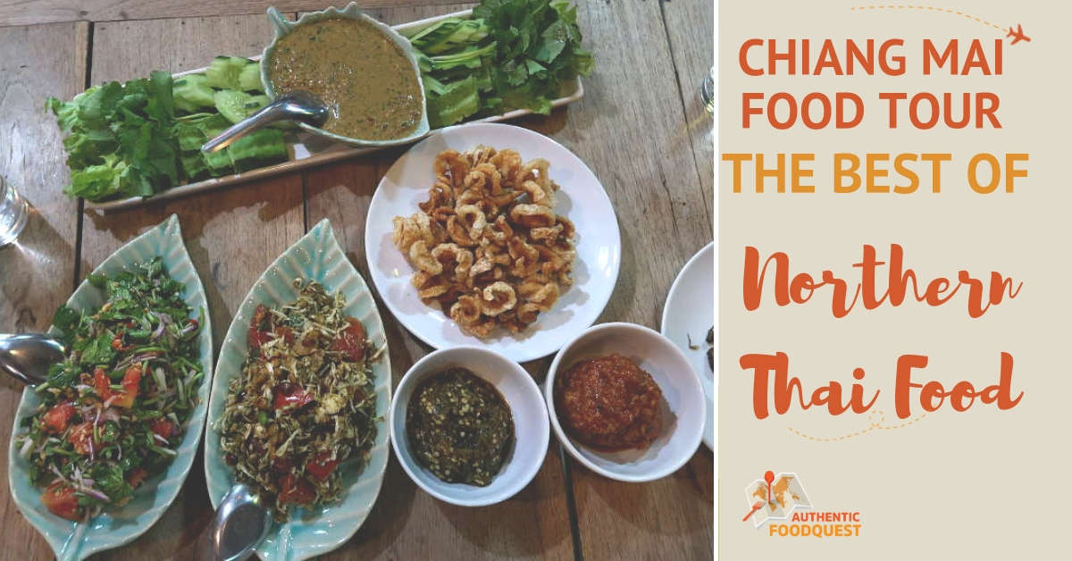 Chiang Mai Food Tour With A Chef's Tour Authentic Food Quest