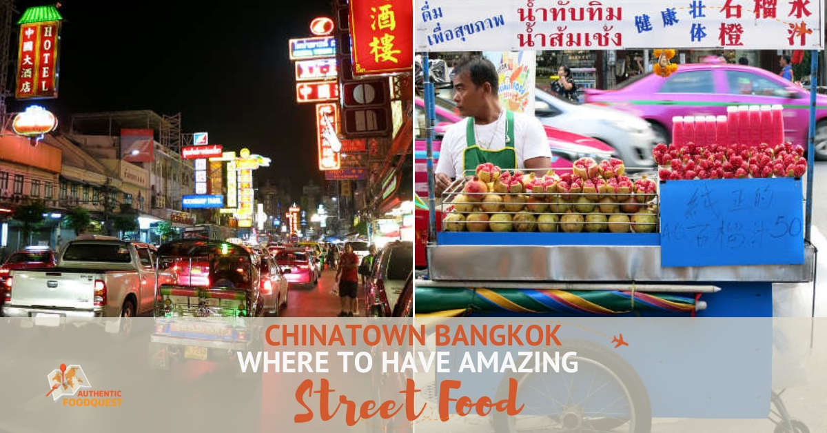 Chinatown Bangkok Street Food Authentic Food Quest