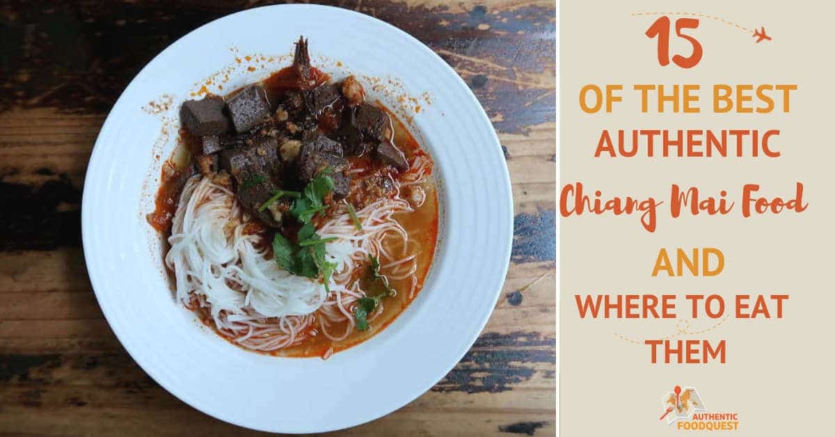 15 Best Authentic Chiang Mai Food and Where to Eat It