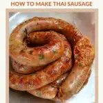 Thai Sausage Recipe by Authentic Food Quest