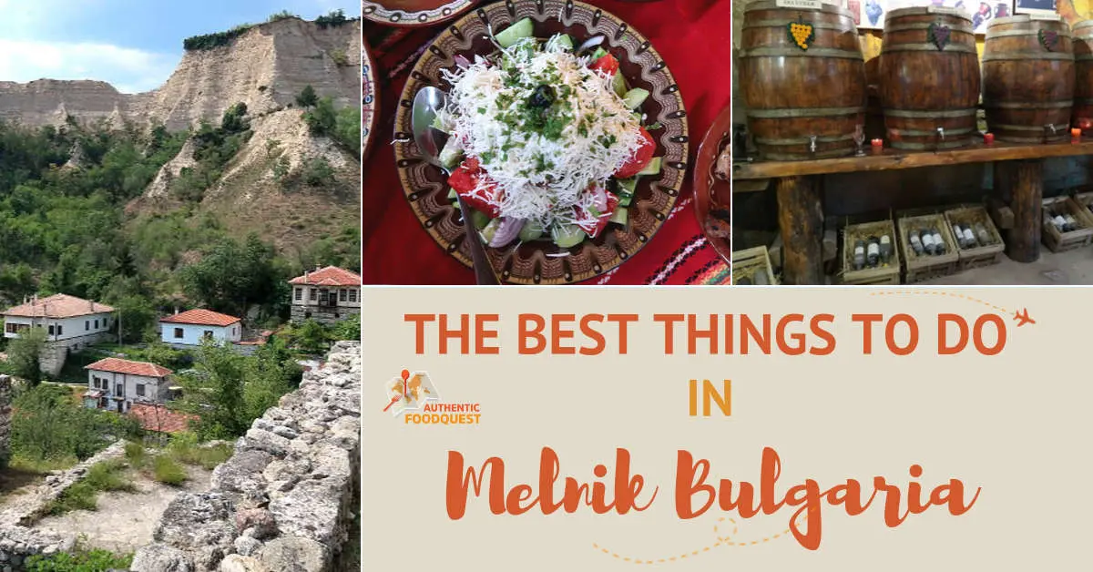Best Things to Do in Melnik Bulgaria by AuthenticFood Quest