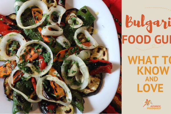 Bulgarian Food Guide: What You Should Know and Love