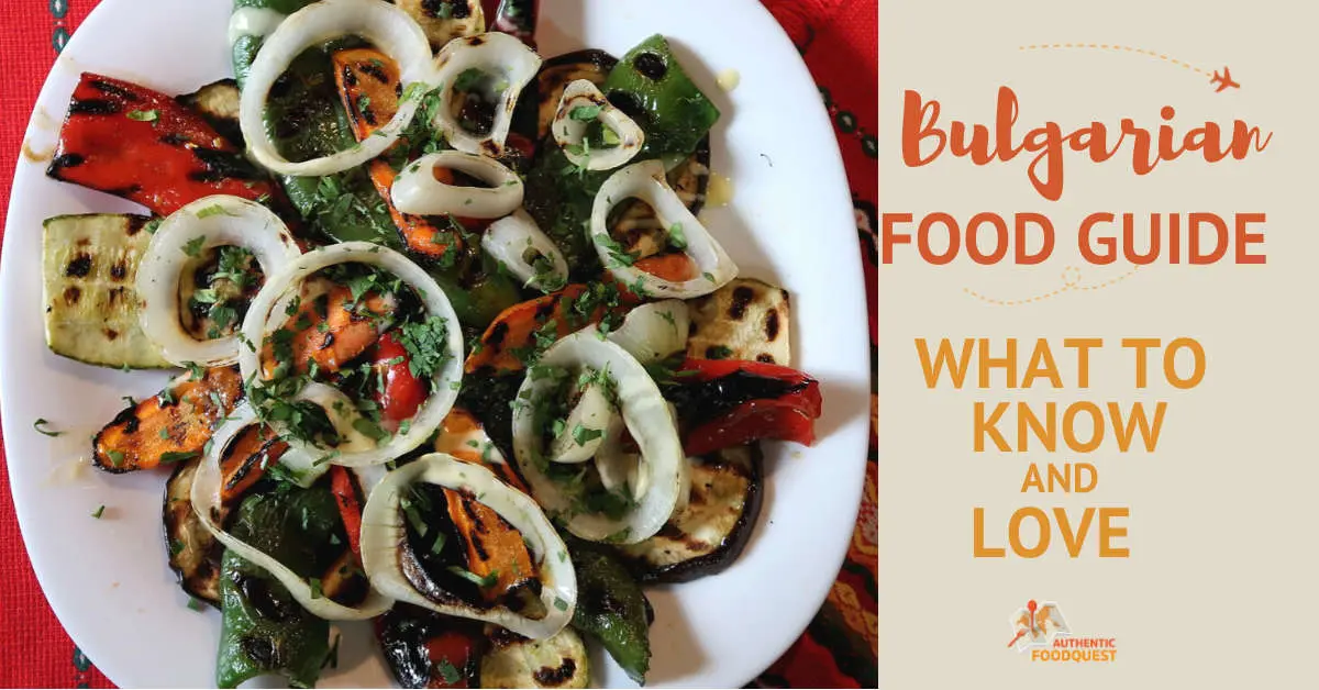 Bulgarian Food Guide: What You Should Know and Love