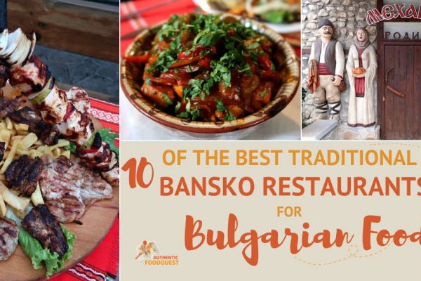 10 of the Best Traditional Bansko Restaurants for Bulgarian Food