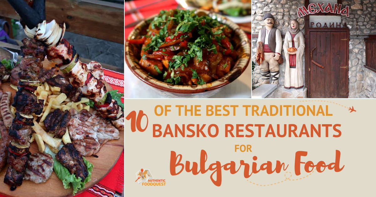 Featured image for Bansko Restaurants Bulgaria by AuthenticFoodQuest