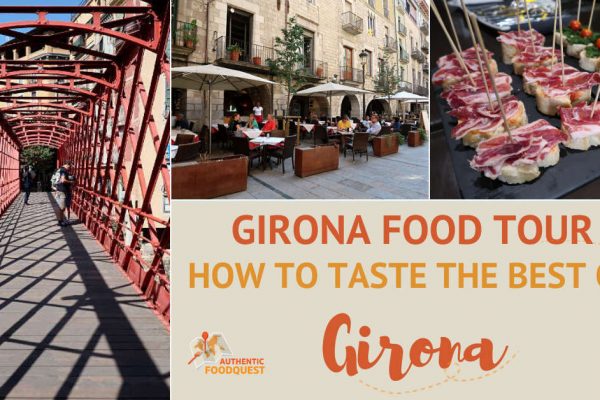 Girona Food Tour: How To Taste the Best of Girona Spain
