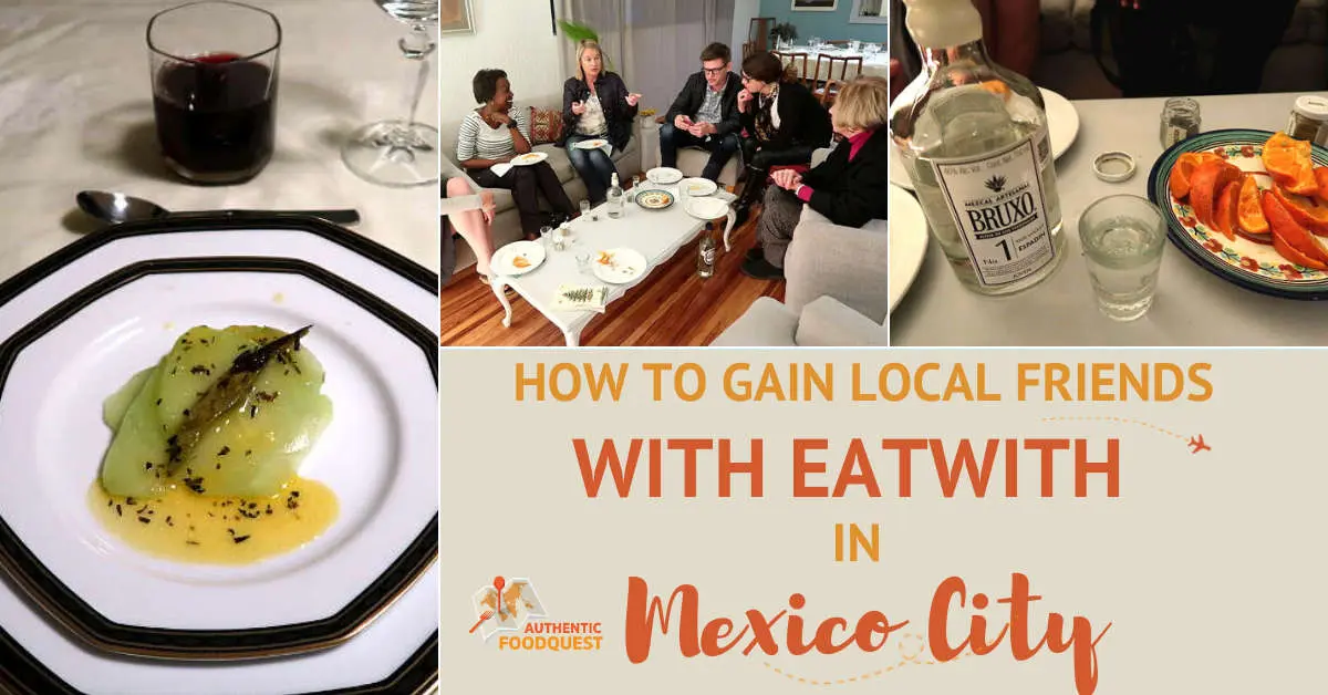 How To Gain Local Friends With Eatwith in Mexico City