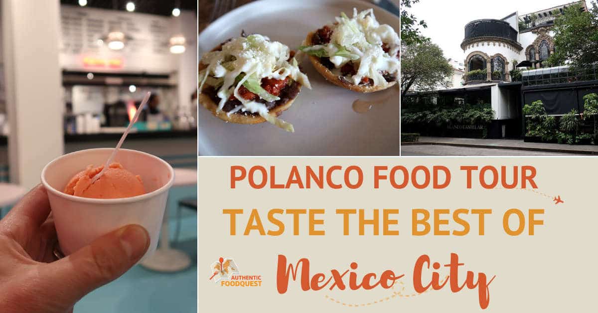 Mexican FoodTours Polanco Food Tour in Mexico City by AuthenticFoodQuest