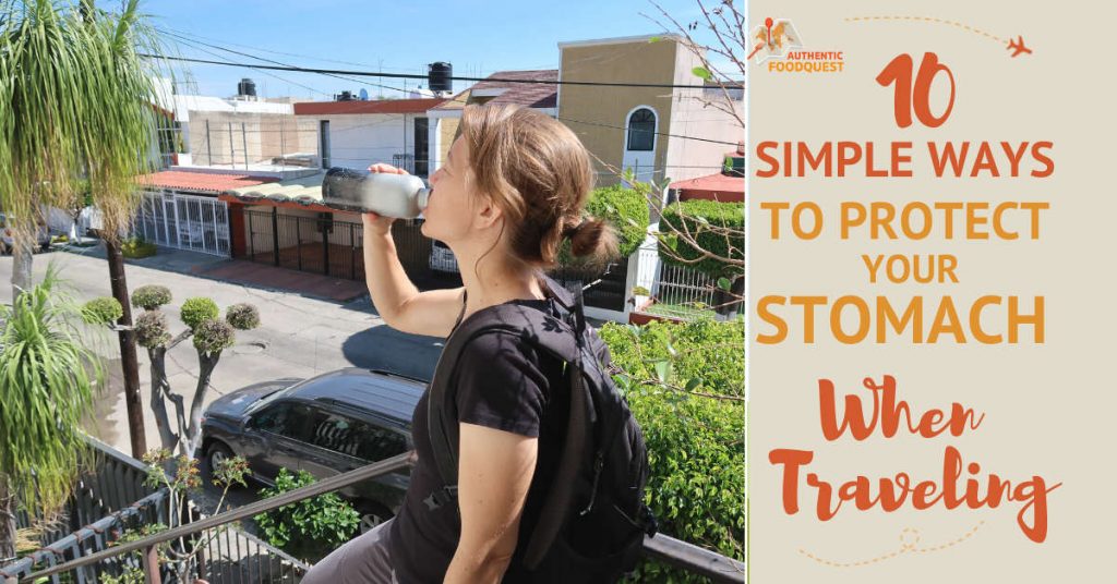 10 Simple Ways To Protect Your Stomach When Traveling