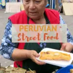 Peruvian Street Food Guide by Authentic Food Quest