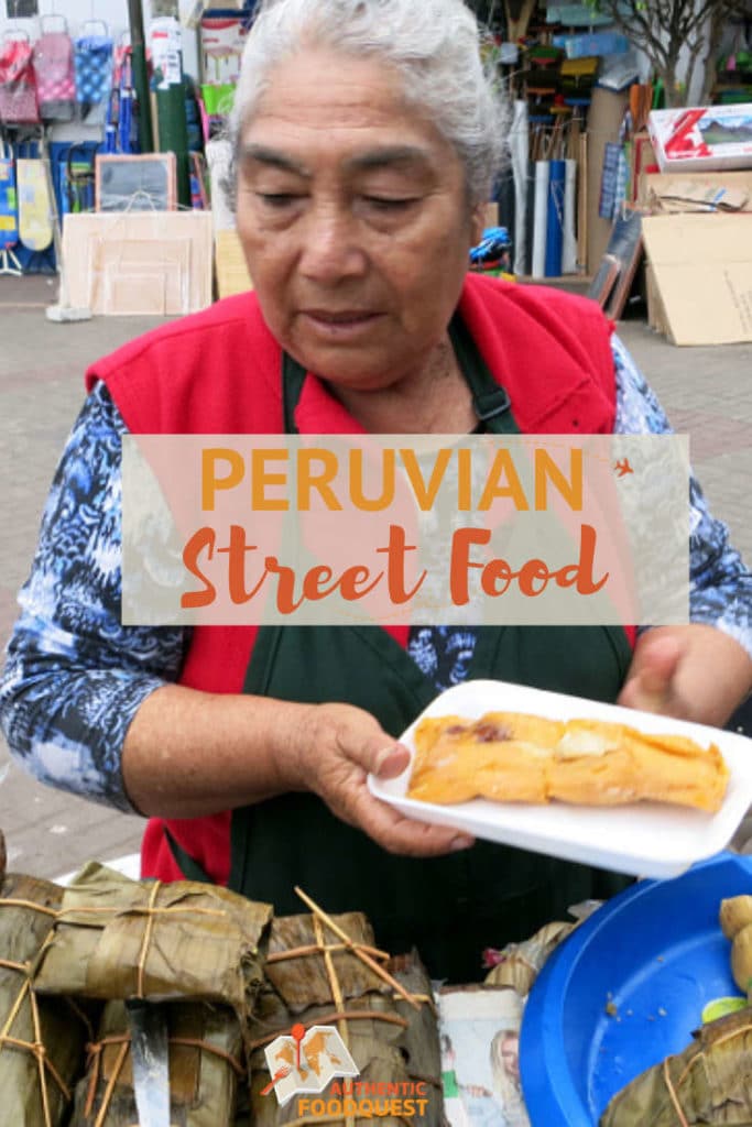 Peruvian Street Food Guide by Authentic Food Quest