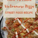 How To Make Vietnamese Pizza: Best Street Food Recipe 2