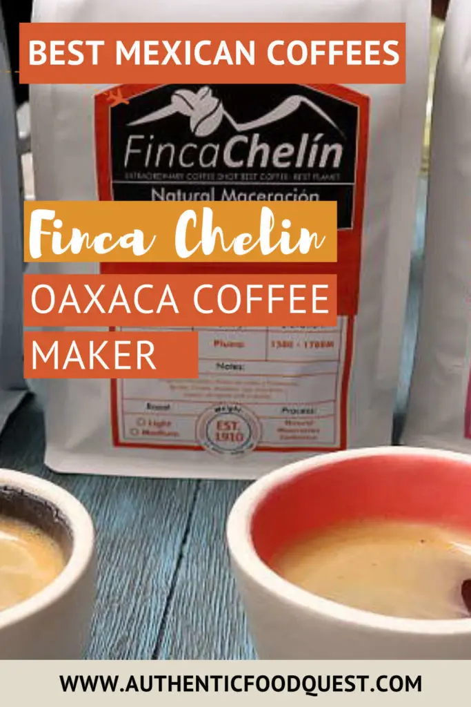 Pinterest Finca Chelin Best Oaxaca Coffee Mexico by Authentic Food Quest