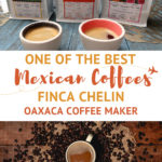 One of The Best Mexican Coffees - Finca Chelin Oaxaca Coffee Maker 2