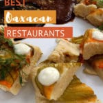 Authentic Oaxaca Restaurant Guide: Top 14 Restaurants You Want to Try in Oaxaca 3