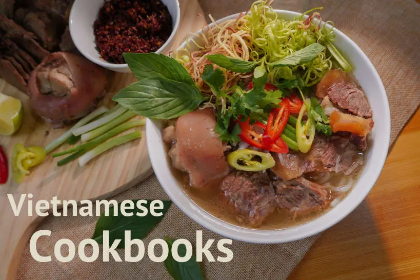 The 10 Best Vietnamese Cookbooks You Want To Have in Your Kitchen