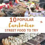 10 popular Cambodian Street Food by AuthenticFoodQuest