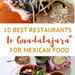 Pinterest 10 Best Guadalajara Restaurants for Mexican Food by AuthenticFoodQuest
