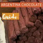 Argentina Chocolate Guide by AuthenticFoodQuest