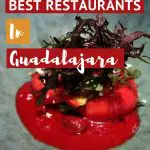 Best Restaurants in Guadalajara by AuthenticFoodQuest