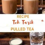 Pinterest Teh Tarik Pulled Tea Recipe by Authentic Food Quest