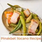 Pinterest Pinakbet Ilocano Recipe by Authentic Food Quest
