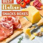 Pinterest Best Italian Snacks Box by Authentic Food Quest