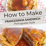 Pinterest Francesinha Sandwich by Authentic Food Quest