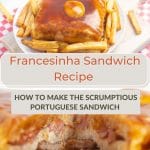 Pinterest How To Make Francesinha Sandwich by Authentic Food Quest