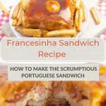 Pinterest How To Make Francesinha Sandwich by Authentic Food Quest