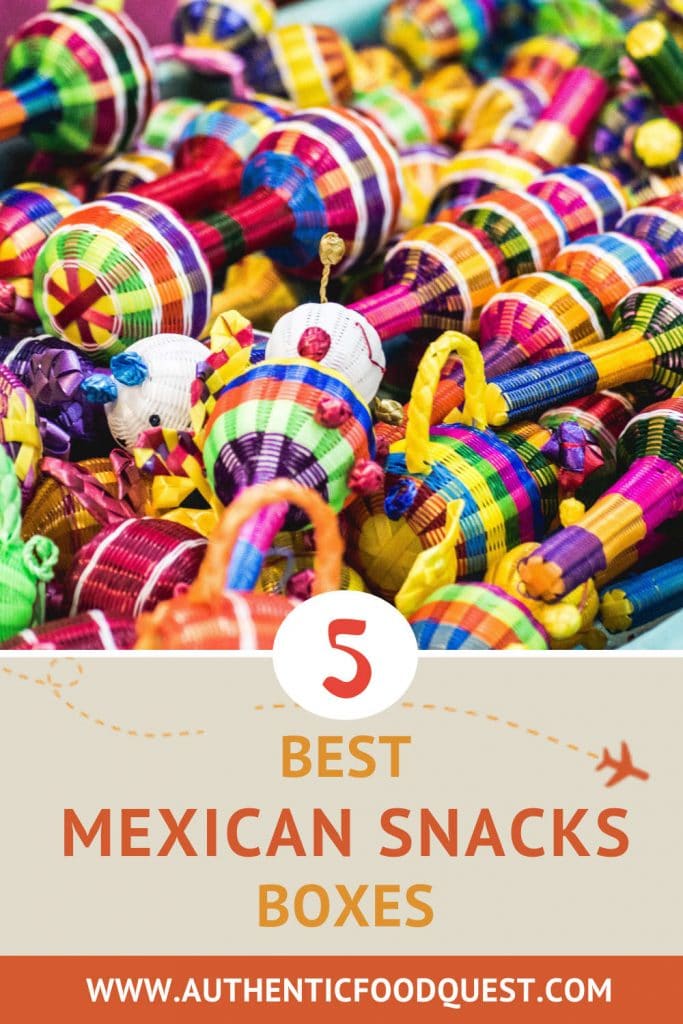 Pinterest Mexican Snacks Box by Authentic Food Quest