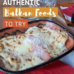 Pinterest Top Balkan Foods by Authentic Food Quest