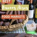Pinterest Best Buenos Aires Markets by Authentic Food Quest