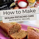 Pinterest Best Sicilian Pistachio Cake by Authentic Food Quest