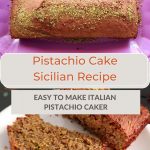 Pinterest Sicilian Pistachio Cake Recipe by Authentic Food Quest