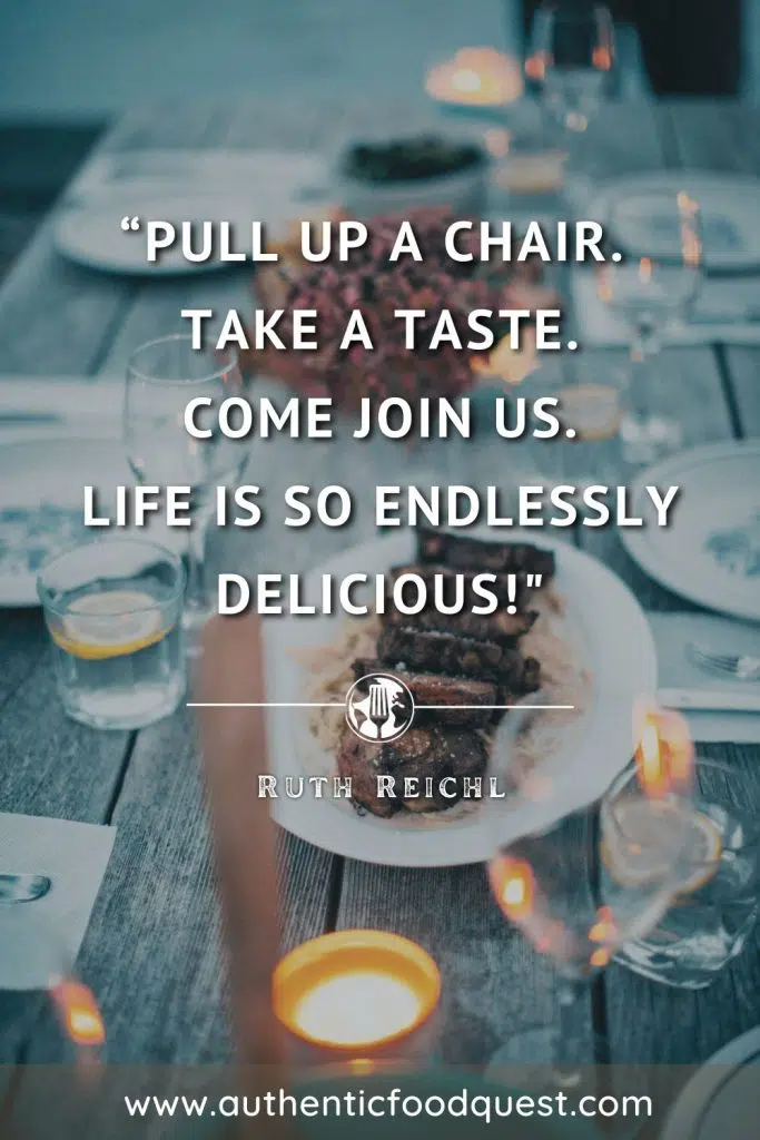 Food Quote Ruth Reichl by Authentic Food Quest
