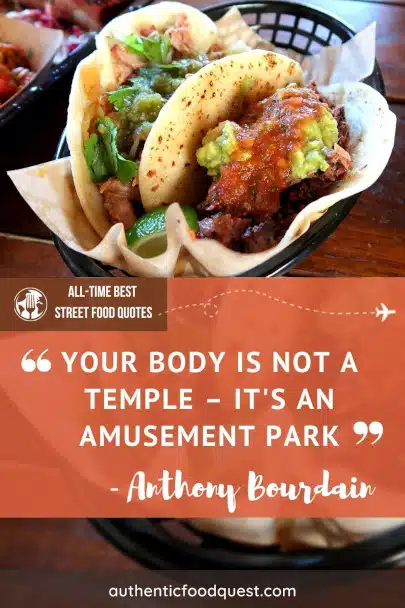 Anthony Bourdain Street Food Quotes by Authentic Food Quest